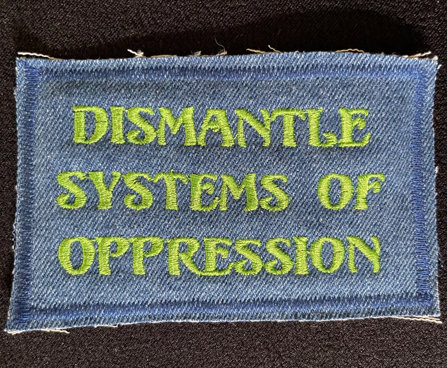 Dismantle Systems of Oppression Patch