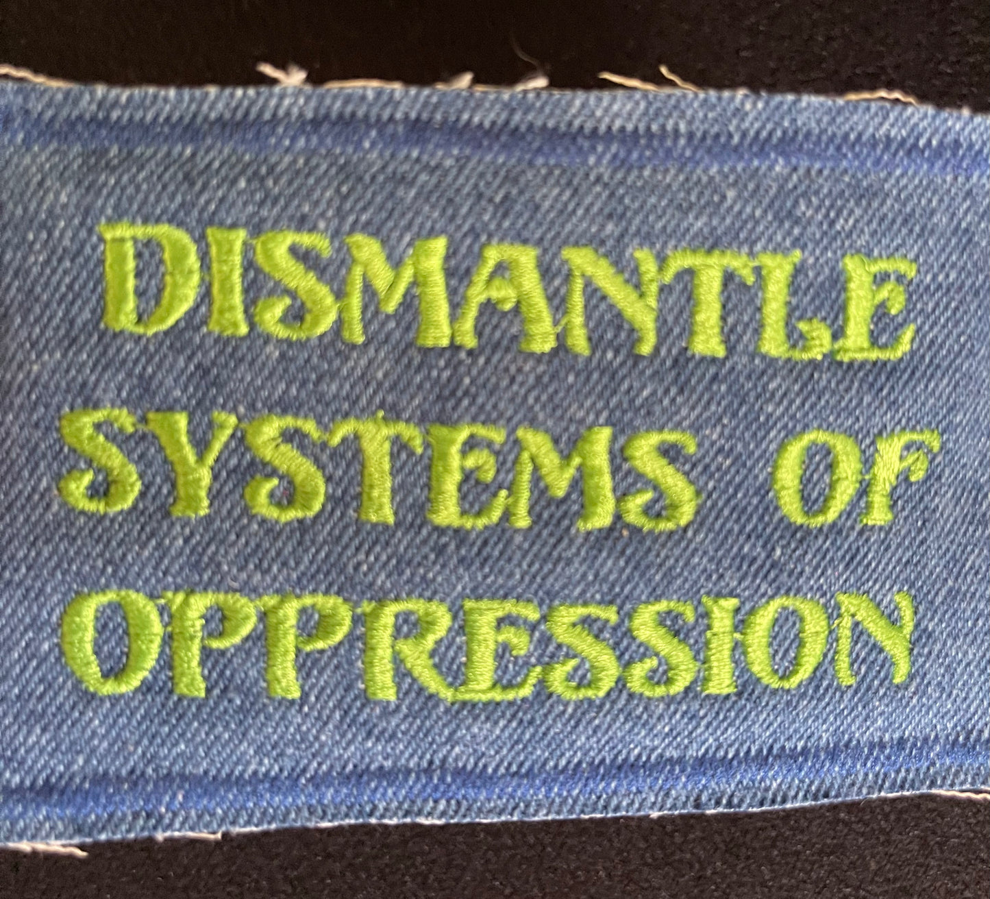 Dismantle Systems of Oppression Patch
