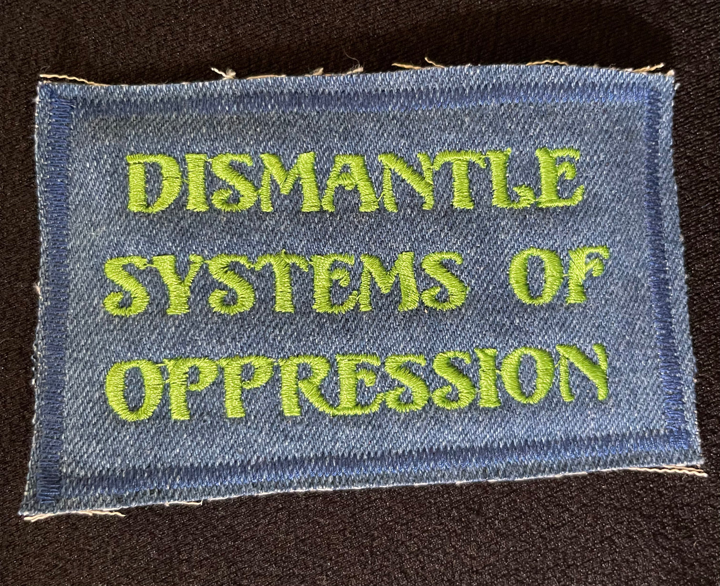 Dismantle Systems of Oppression Patch