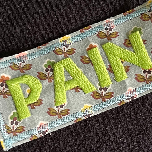 Pain Embroidered Patch