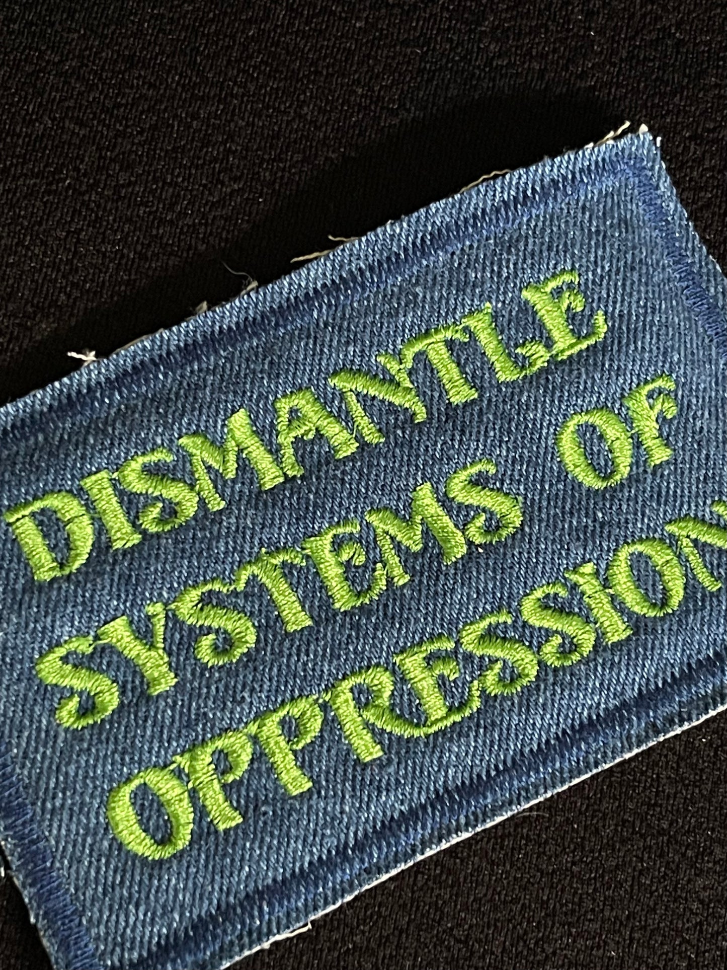 Dismantle Systems of Oppression Patch
