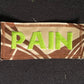 Pain Embroidered Patch