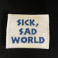 Sick, Sad World Embroidered Patch