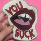 You Suck! Canvas Patch