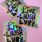 Live Laugh Lube Sticker