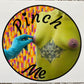 pinch me live action print