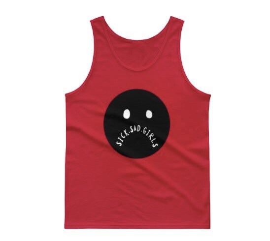 sick sad girls tank top~ available in sizes S-2XL