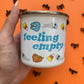 Feeling Empty Enamel Mug