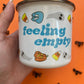 Feeling Empty Enamel Mug