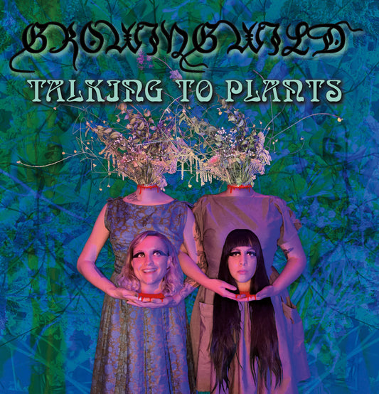 Growing Wild x Talking to Plants 7" vinyl record