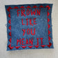Embroidered Frown like you Mean It Patch