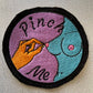 pinch me embroidered patch