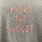 you’re the worst embroidered tee