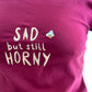 Sad but still Horny top